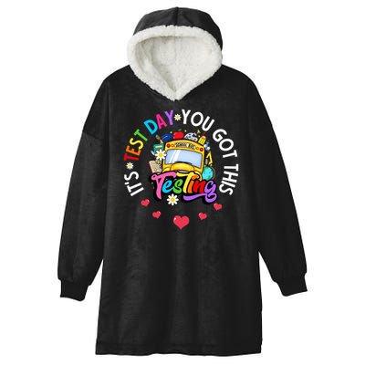 Testing Motivation Student Teacher Its Test Day You Got This Hooded Wearable Blanket