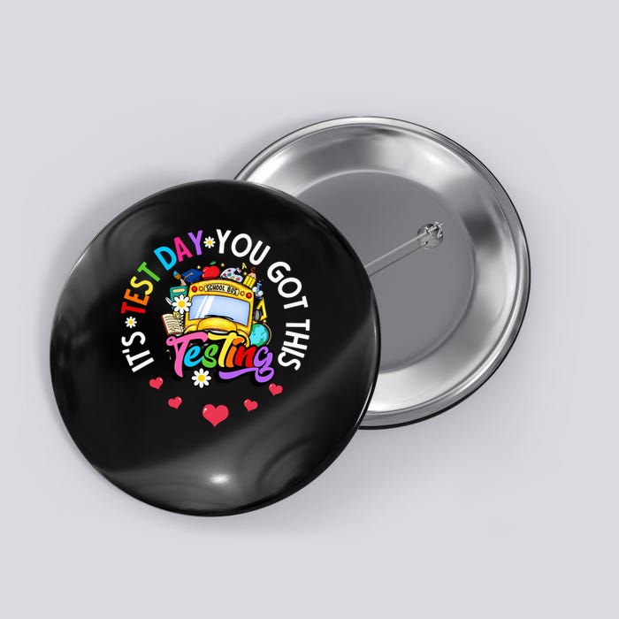 Testing Motivation Student Teacher Its Test Day You Got This Button