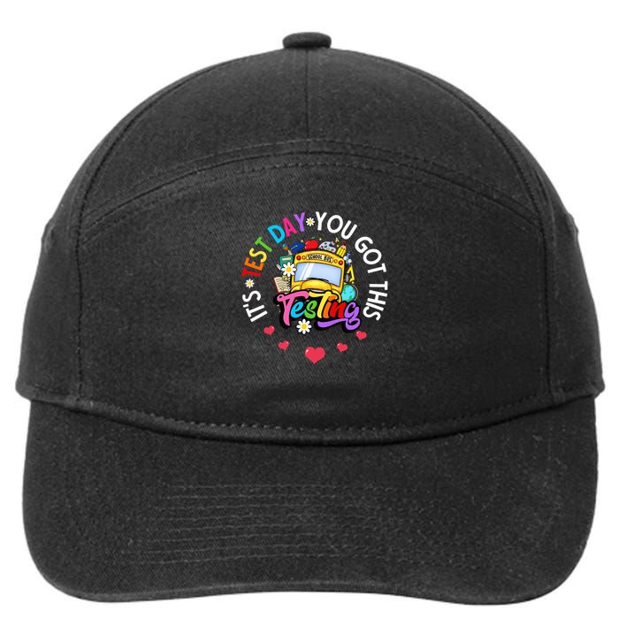 Testing Motivation Student Teacher Its Test Day You Got This 7-Panel Snapback Hat