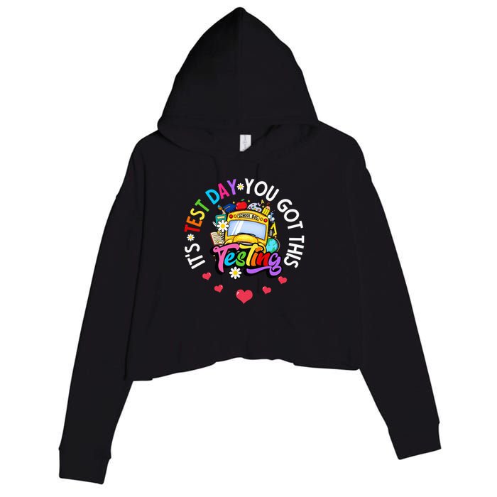 Testing Motivation Student Teacher Its Test Day You Got This Crop Fleece Hoodie