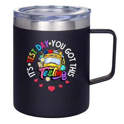 Testing Motivation Student Teacher Its Test Day You Got This 12oz Stainless Steel Coffee Mug