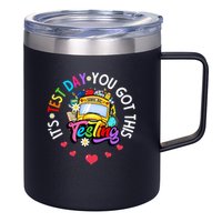 Testing Motivation Student Teacher Its Test Day You Got This 12oz Stainless Steel Coffee Mug