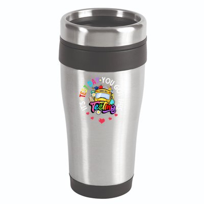 Testing Motivation Student Teacher Its Test Day You Got This 16oz Travel Tumbler