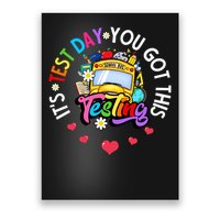 Testing Motivation Student Teacher Its Test Day You Got This Poster