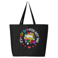Testing Motivation Student Teacher Its Test Day You Got This 25L Jumbo Tote