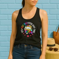 Testing Motivation Student Teacher Its Test Day You Got This Womens Tank Top