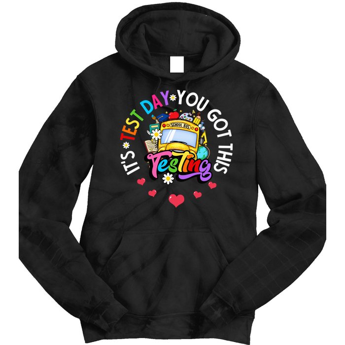 Testing Motivation Student Teacher Its Test Day You Got This Tie Dye Hoodie
