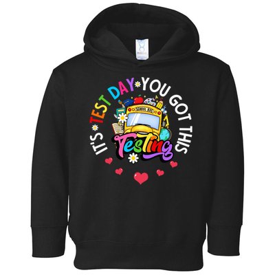 Testing Motivation Student Teacher Its Test Day You Got This Toddler Hoodie
