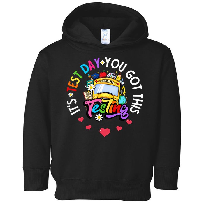 Testing Motivation Student Teacher Its Test Day You Got This Toddler Hoodie