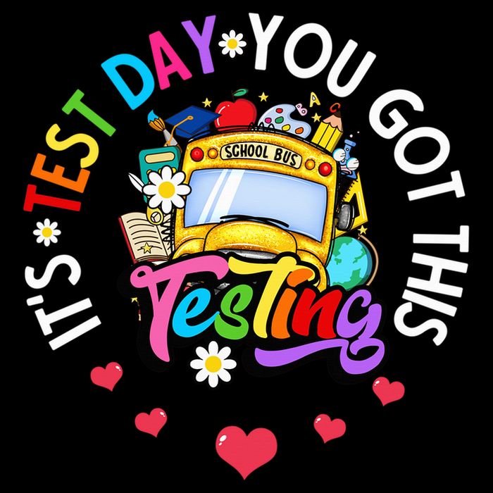 Testing Motivation Student Teacher Its Test Day You Got This Tank Top