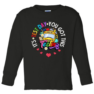 Testing Motivation Student Teacher Its Test Day You Got This Toddler Long Sleeve Shirt