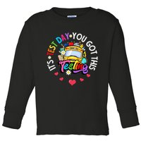 Testing Motivation Student Teacher Its Test Day You Got This Toddler Long Sleeve Shirt