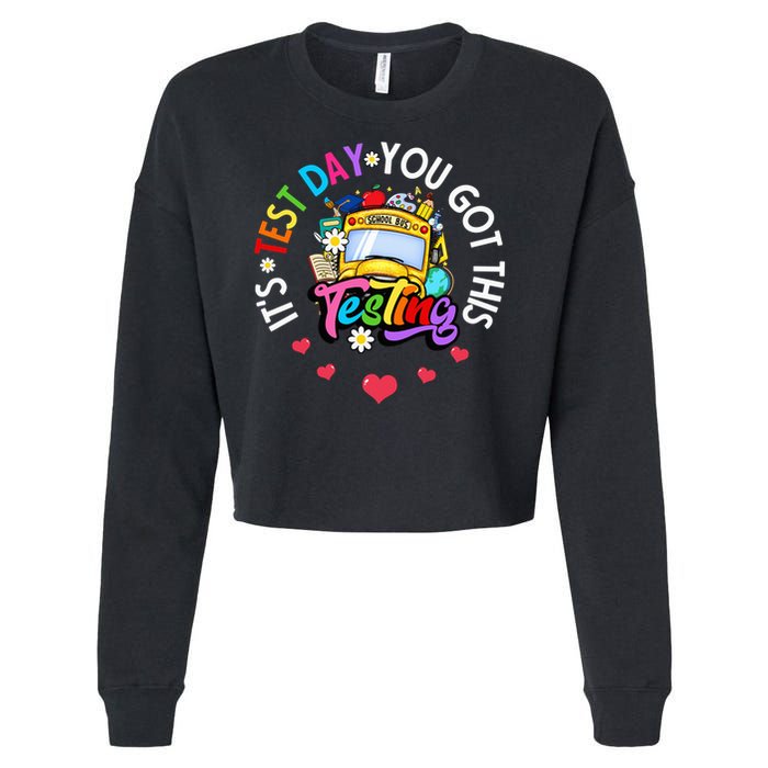 Testing Motivation Student Teacher Its Test Day You Got This Cropped Pullover Crew