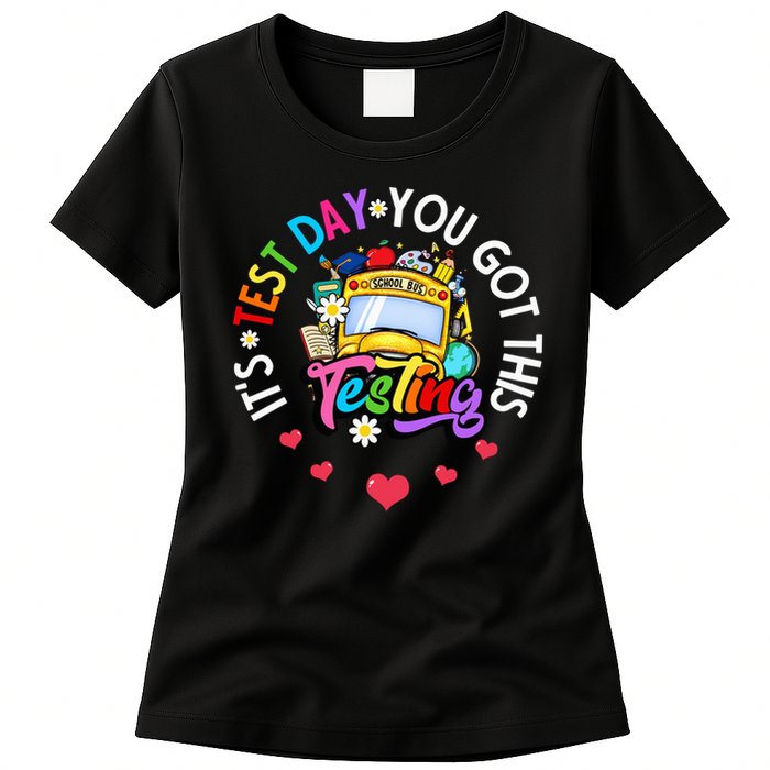 Testing Motivation Student Teacher Its Test Day You Got This Womens T-Shirt
