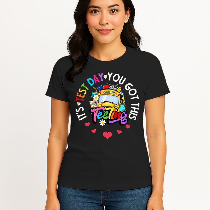 Testing Motivation Student Teacher Its Test Day You Got This Womens T-Shirt