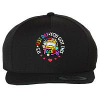 Testing Motivation Student Teacher Its Test Day You Got This Wool Snapback Cap