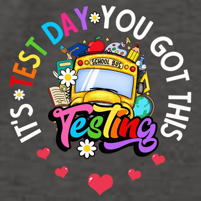 Testing Motivation Student Teacher Its Test Day You Got This Vector Backpack