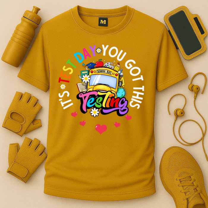 Testing Motivation Student Teacher Its Test Day You Got This Performance Shirt
