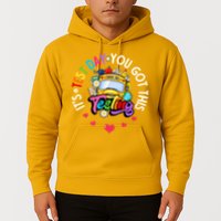 Testing Motivation Student Teacher Its Test Day You Got This Hoodie