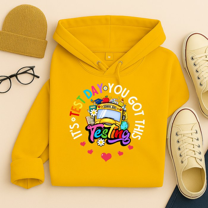 Testing Motivation Student Teacher Its Test Day You Got This Hoodie