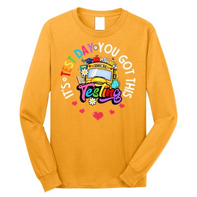 Testing Motivation Student Teacher Its Test Day You Got This Long Sleeve Shirt
