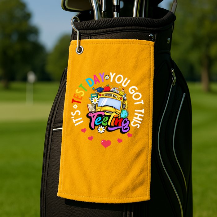 Testing Motivation Student Teacher Its Test Day You Got This Golf Towel