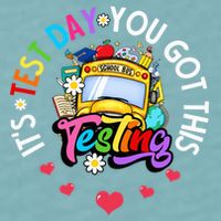 Testing Motivation Student Teacher Its Test Day You Got This Sueded Cloud Jersey T-Shirt