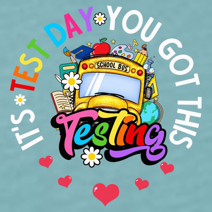 Testing Motivation Student Teacher Its Test Day You Got This Sueded Cloud Jersey T-Shirt