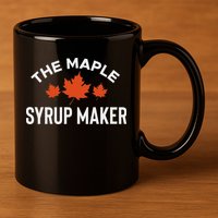 The Maple Syrup Maker 11oz C Handle Ceramic Mug