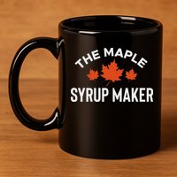 The Maple Syrup Maker 11oz C Handle Ceramic Mug