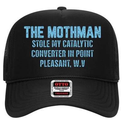 The Mothman Stole My Catalytic Converter In Point High Crown Mesh Back Trucker Hat