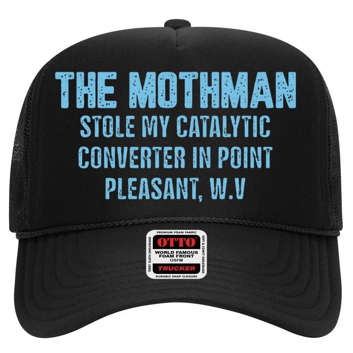 The Mothman Stole My Catalytic Converter In Point High Crown Mesh Back Trucker Hat