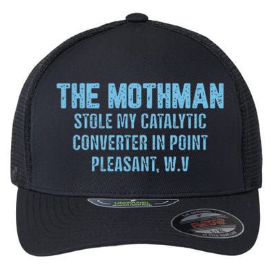 The Mothman Stole My Catalytic Converter In Point Flexfit Unipanel Trucker Cap