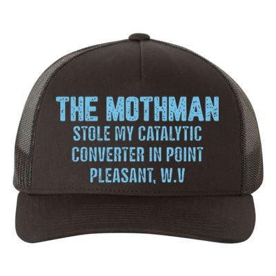 The Mothman Stole My Catalytic Converter In Point Yupoong Adult 5-Panel Trucker Hat