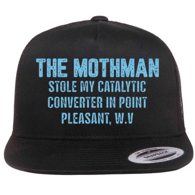 The Mothman Stole My Catalytic Converter In Point Flat Bill Trucker Hat