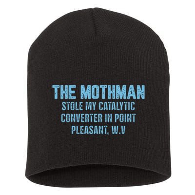 The Mothman Stole My Catalytic Converter In Point Short Acrylic Beanie