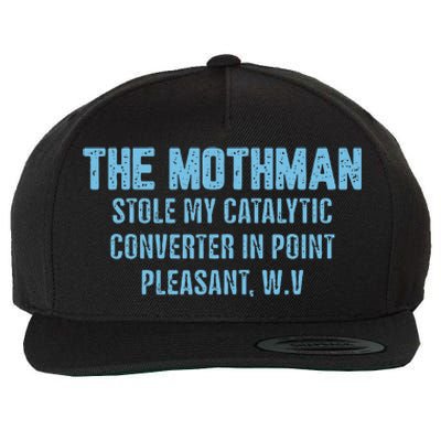 The Mothman Stole My Catalytic Converter In Point Wool Snapback Cap