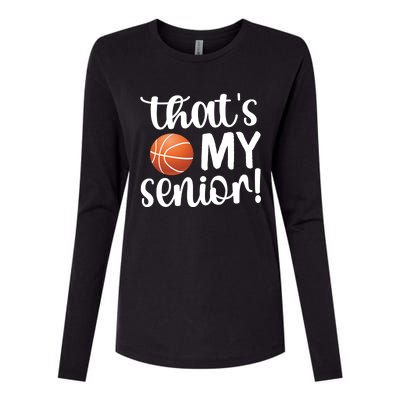 That's My Senior Basketball Senior Mom Senior Mama Gift Womens Cotton Relaxed Long Sleeve T-Shirt