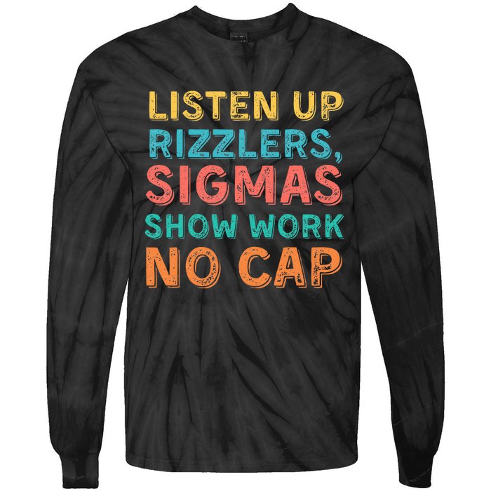 Teacher Math Show Work Listen Up Rizzlers Tie-Dye Long Sleeve Shirt