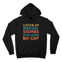 Teacher Math Show Work Listen Up Rizzlers Tall Hoodie