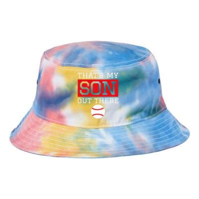 ThatS My Son Out There Baseball Gift For Mom Dad Baseball Tie Dye Newport Bucket Hat