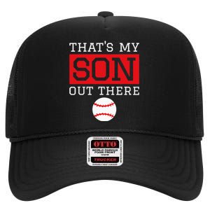 ThatS My Son Out There Baseball Gift For Mom Dad Baseball High Crown Mesh Back Trucker Hat