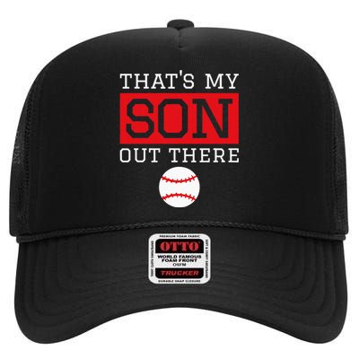 ThatS My Son Out There Baseball Gift For Mom Dad Baseball High Crown Mesh Back Trucker Hat