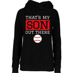 ThatS My Son Out There Baseball Gift For Mom Dad Baseball Womens Funnel Neck Pullover Hood