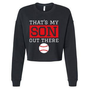 ThatS My Son Out There Baseball Gift For Mom Dad Baseball Cropped Pullover Crew