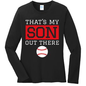 ThatS My Son Out There Baseball Gift For Mom Dad Baseball Ladies Long Sleeve Shirt