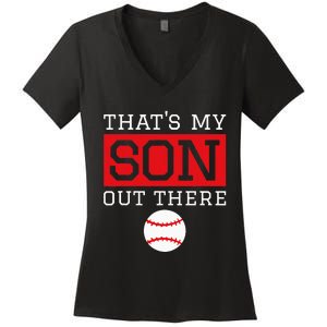 ThatS My Son Out There Baseball Gift For Mom Dad Baseball Women's V-Neck T-Shirt