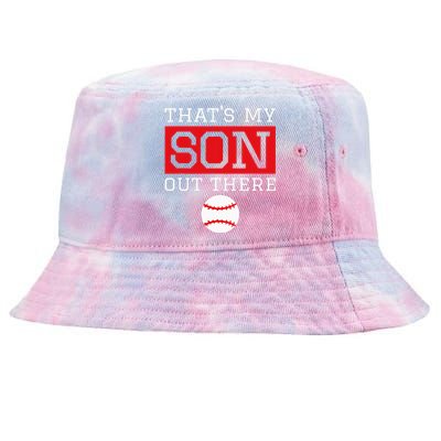 ThatS My Son Out There Baseball Gift For Mom Dad Baseball Tie-Dyed Bucket Hat