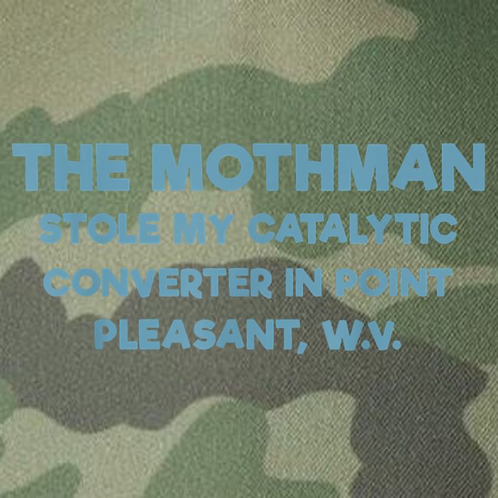 The Mothman Stole My Catalytic Converter In Point Pleasant Legacy Tie Dye Trucker Hat