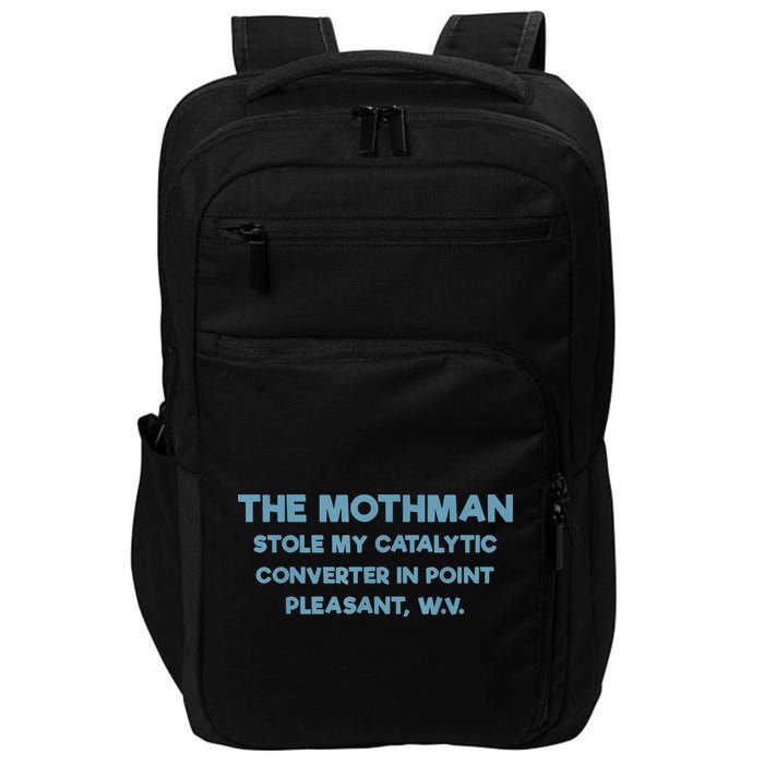 The Mothman Stole My Catalytic Converter In Point Pleasant Impact Tech Backpack